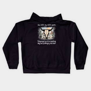 You Make My Earth Quake Riding Around, You Tell Me Something, Baby, And It's Making My Heart Break Deserts Western Skull Mountain Kids Hoodie